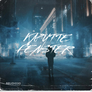 ดาวน์โหลดและฟังเพลง KAPUTTE FENSTER (Explicit) พร้อมเนื้อเพลงจาก Brudi030