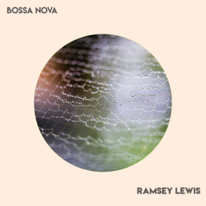 Bossa Nova dari Ramsey Lewis Trio