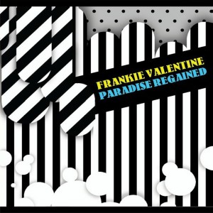 Album Paradise Regained from Frankie Valentine