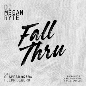 Album Fall Thru (Explicit) from DJ Megan Ryte