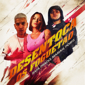 ดาวน์โหลดและฟังเพลง Desentoca os Foguetão (Explicit) พร้อมเนื้อเพลงจาก Rafa Prado