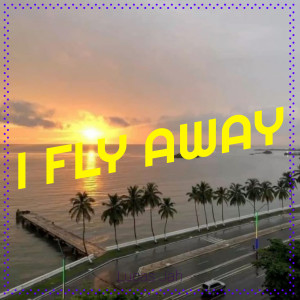 Listen to I FLY AWAY song with lyrics from Lucas Jah