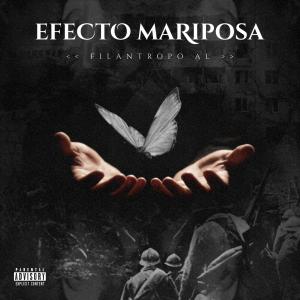 收聽Filantropo Al的Efecto Mariposa (feat. Ikari Lorenz)歌詞歌曲