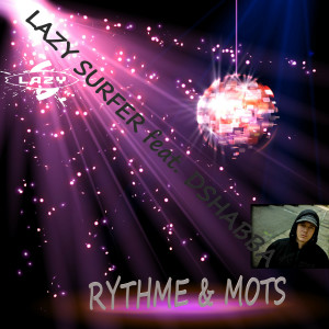 收聽Lazy Surfer的Rythme & Mots歌詞歌曲