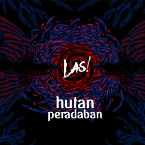 收聽Las!的Hutan Peradaban歌詞歌曲