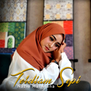Dengarkan lagu Terdiam Sepi nyanyian Nazia Marwiana dengan lirik