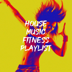 House Music Fitness Playlist dari House Music