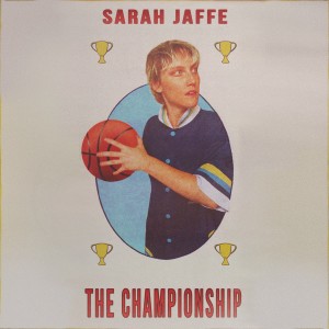 Sarah Jaffe的專輯The Championship