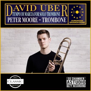 อัลบัม Uber: Tempo di Marcia for Solo Trombone ศิลปิน Peter Moore