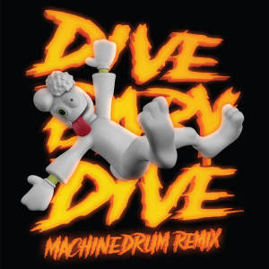 Dive Baby, Dive (Machinedrum Remix) dari Machinedrum