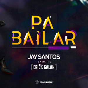 Listen to Pa Bailar (Radio Edit) song with lyrics from Jay Santos