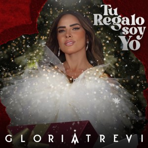 อัลบัม Tu Regalo Soy Yo ศิลปิน Gloria Trevi