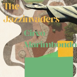 Circo Marimbondo dari The Jazzinvaders