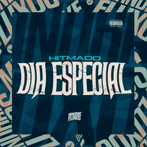 Dengarkan lagu Hitmado Dia Especial (Explicit) nyanyian Mc Panico dengan lirik