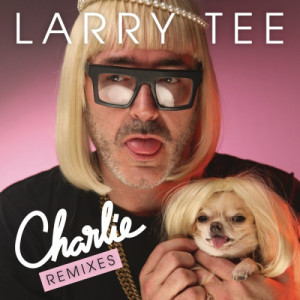 ดาวน์โหลดและฟังเพลง Charlie! (Wazabi Remix) พร้อมเนื้อเพลงจาก Larry Tee