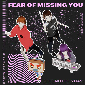 อัลบัม Fear of miss you (FOMU) ศิลปิน Coconut Sunday