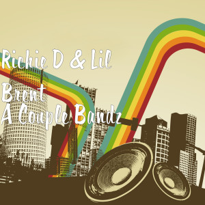 Richie D的专辑A Couple Bandz (Explicit)