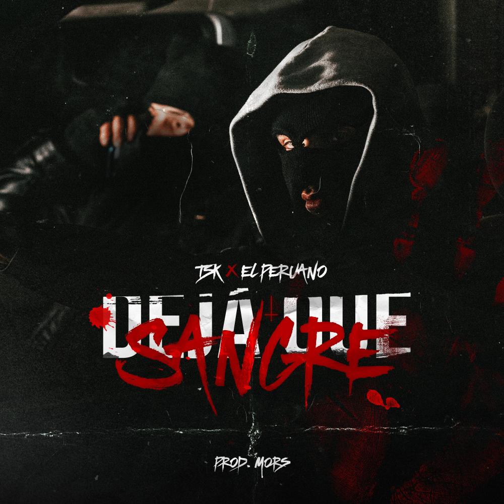 Deja Que Sangre (feat. El Peruano) (Explicit)