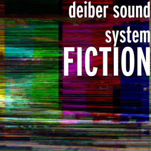 ดาวน์โหลดและฟังเพลง Fiction พร้อมเนื้อเพลงจาก Deiber Sound System