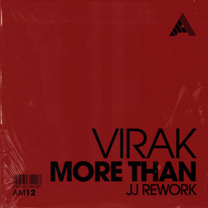 Listen to More Than (JJ Rework) (Extended Mix) song with lyrics from Virak