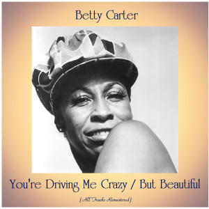 收聽Betty Carter的But Beautiful (Remastered 2015)歌詞歌曲