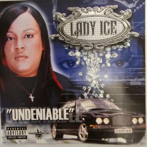 Lady Ice的專輯Undeniable (Explicit)