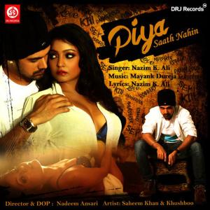 ดาวน์โหลดและฟังเพลง Piya Sath Nahi พร้อมเนื้อเพลงจาก Nazim K Ali
