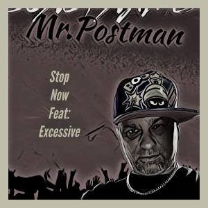 อัลบัม Stop Now (feat. Excessive) [Explicit] ศิลปิน MR.POSTMAN