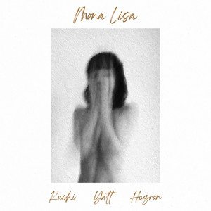 Kuchi的专辑Monalisa (feat. Yatt & Hezron)