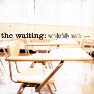 ดาวน์โหลดและฟังเพลง A Lot Of Love (Wonderfully Made Album Version) พร้อมเนื้อเพลงจาก The Waiting