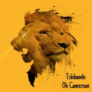 Album Oh cameroun from Tshibambi