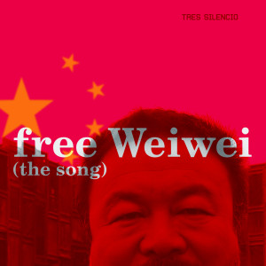 ดาวน์โหลดและฟังเพลง Free Weiwei พร้อมเนื้อเพลงจาก Tres Silencio