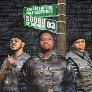 Listen to sgubu se monate song with lyrics from Kaygee The Vibe