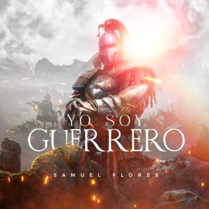 Samuel Flores的專輯Yo Soy Guerrero