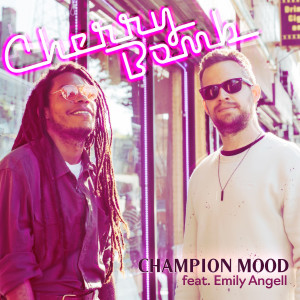 Champion Mood的專輯Cherry Bomb