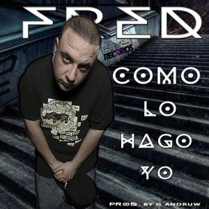 Album Como Lo Hago Yo (Explicit) oleh Fred