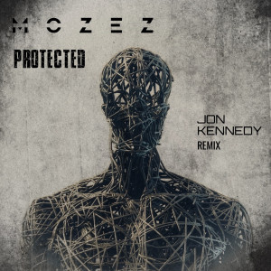 Mozez的專輯Protected (Jon Kennedy Remix)