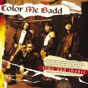 ดาวน์โหลดและฟังเพลง Time and Chance (Album Version) พร้อมเนื้อเพลงจาก Color Me Badd