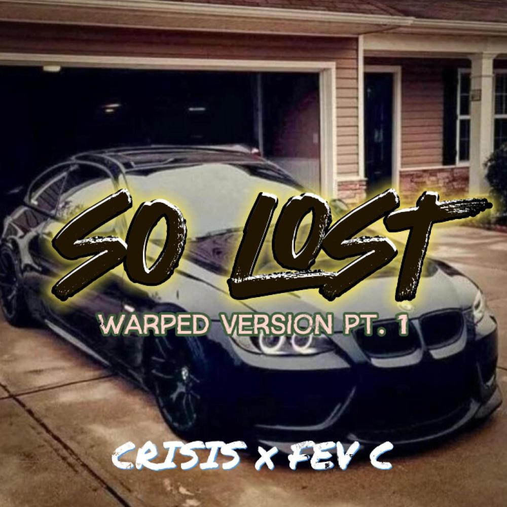So Lost (Warped Version Pt. 1)