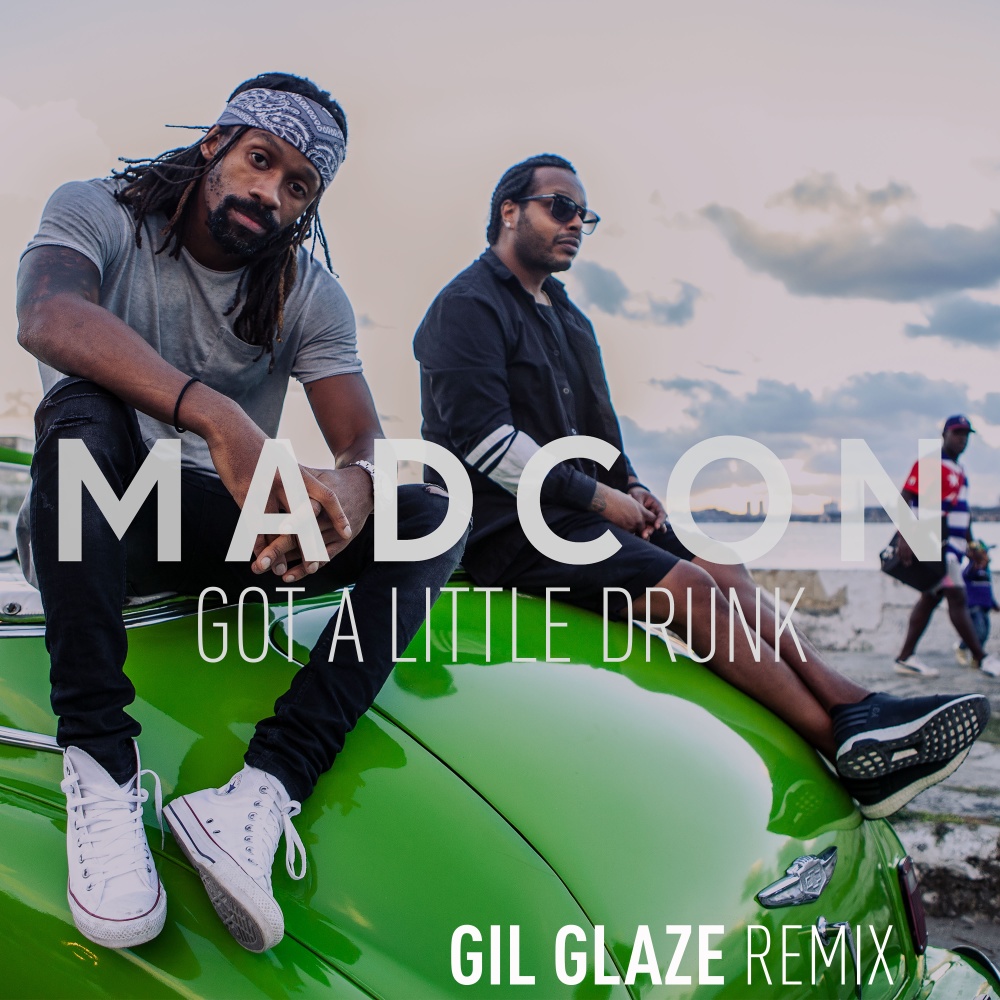 Got a Little Drunk (Gil Glaze Extended Mix)