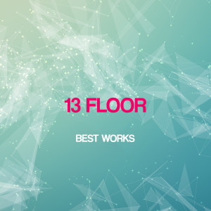 13 Floor的專輯13 Floor Best Works