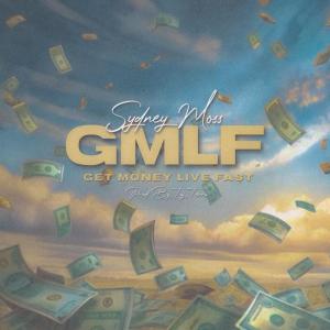 收聽S.Y.D.N.E.Y的G.M.L.F (Get Money Live Free)歌詞歌曲