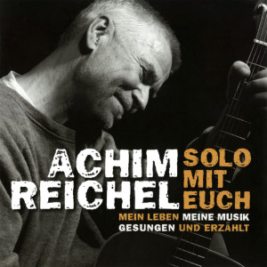 Achim Reichel的專輯Solo mit Euch: Mein Leben, meine Musik (Gesungen und erzählt) [Live]