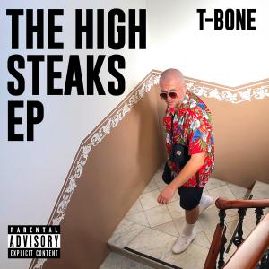 T-Bone的專輯THE HIGH STEAKS EP (Explicit)