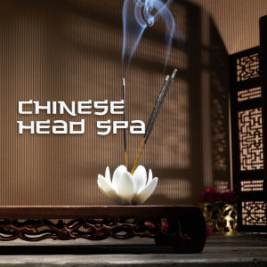 Chinese Head Spa (Music for Traditional Scalp Treatment, Holistic Herb Massage from Asia)