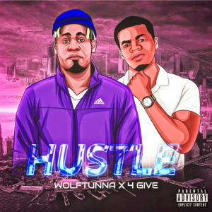 Listen to Hustle (Explicit) song with lyrics from WolfTunna