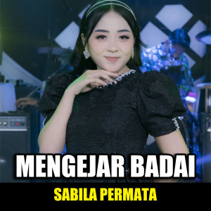 收聽Sabila Permata的Mengejar Badai歌詞歌曲