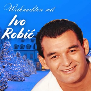 Ivo Robic的專輯Weihnachten Mit Ivo Robić