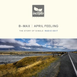 Dengarkan April Feeling (Radio Edit) lagu dari B-Max dengan lirik