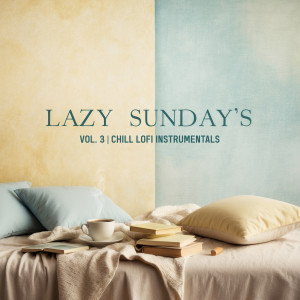 Album Lazy Sunday's, Vol. 3 (Chill Lofi Instrumentals) from Various Artists